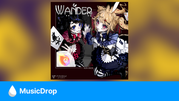 MusicDrop: Non Anon on "Wander": Mischievous, Dark, and Fun